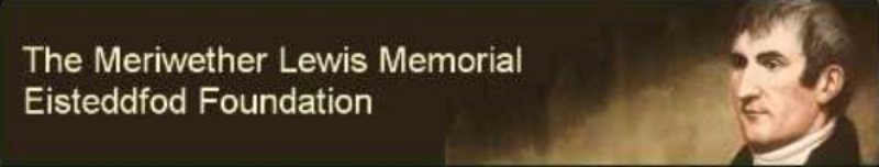 meriwether lewis memorial eisteddfod foundation banner