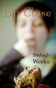 Up Close by Shelagh Weeks front cover detail