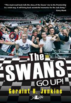front cover detail of the swans go up by geraint h jenkins, story of swansea city football club promotion to premier league