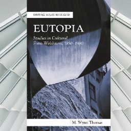 review-eutopia-is-peppered-with-fascinating-vignettes-of-welsh-europeans