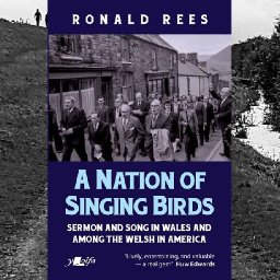 review-a-nation-of-singing-birds-is-an-engaging-and-entertaining-history-of-the-welsh-proclivity-for-song