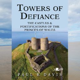 review-towers-of-defiance-is-both-a-guide-to-the-castles-built-by-native-lords-and-princes-and-a-history-of-the-times