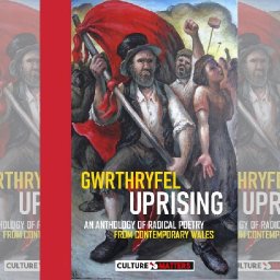 review-gwrthryfel-uprising-an-anthology-of-radical-poetry-from-contemporary-wales