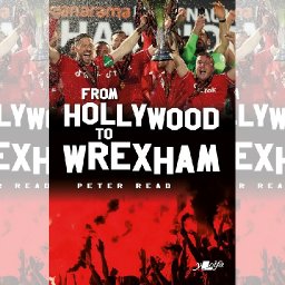 review-from-hollywood-to-wrexham-by-peter-read